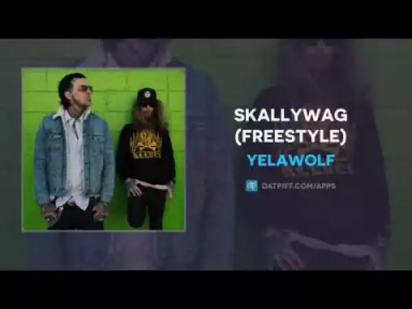 Yelawolf - SKALLYWAG (Freestyle)